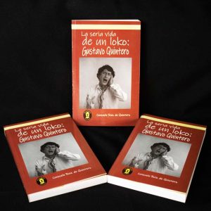 Tres libros "La seria vida de un loko: Gustavo Quintero"